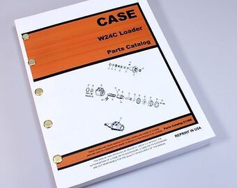 Case W24C Front End Wheel Loader Parts Manual Catalog Assembly Exploded Views