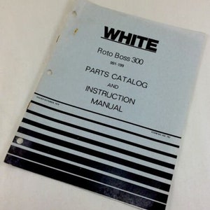 White Roto Boss 300 Front Tine Tiller Parts Catalog Instruction Operators Manual