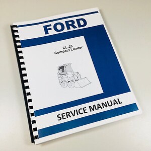 Ford Cl25 Cl-25 Compact Loader Skid Steer Service Repair Manual Shop Book