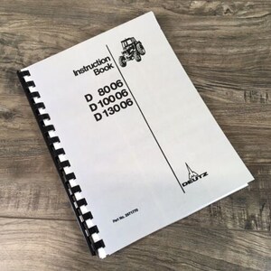 May include: Black and white instruction book for Deutz tractors, models D 8006, D 10006, and D 13006. The book has a black spiral binding and the cover features a tractor illustration and the Deutz logo.