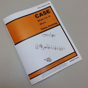 Case Model 9 19 Winch Case 310G 350 450 850 Parts Manual Catalog Exploded Views
