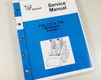 Bobcat 730 731 732 Skidsteer Loader Service Repair Manual Shop Book Overhaul