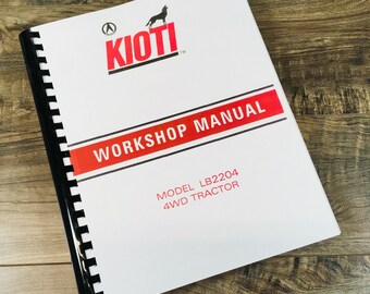 Kioti Lb2204 4Wd Tractor Service Manual Repair Shop Technical Workshop Book