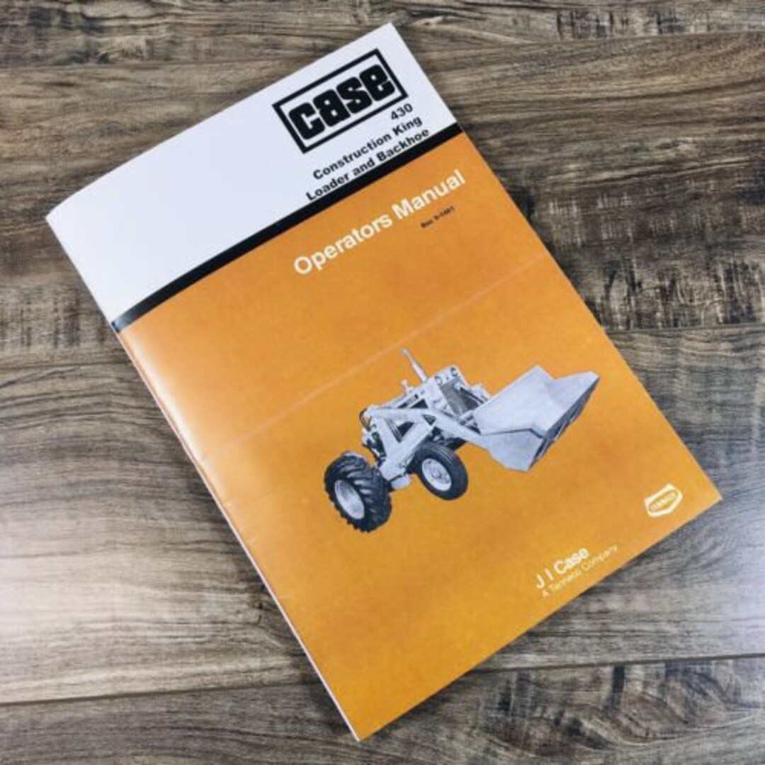 Case 430 CK Loader Backhoe Model 23 26 Operators Manual Owners case-430-ck-loader-backhoe-model-23-26-operators-manual-owners