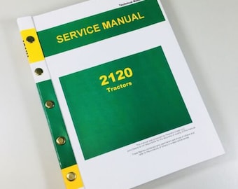 Service-Handbuch für John Deere 2120 Traktor Technische Reparatur Werkstatt BuchÜberholung