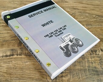 White 100 120 125 140 145 Tractor Service Manual Repair Shop Technical Workshop
