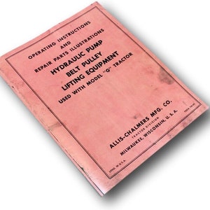 Allis Chalmers G Tractor Attachments Hydraulic Pump Owners Operators Manual