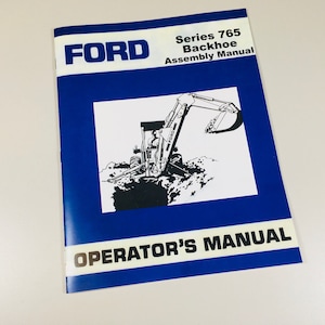Ford 765 19-800 19-801 19-802 19-803 19-809 19-810 Backhoe Assembly Manual