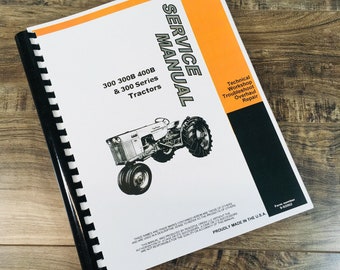 Case 300 300B 400B Series Tractors Service Manual Repair Shop Technical Workshop