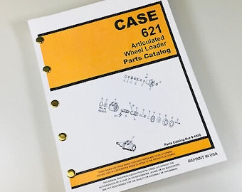 Case 621 Front End Wheel Loader Parts Manual Catalog Assembly Exploded Views