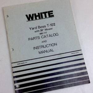 White Yard Boss T-102 38&quot; Mower 990117 Parts Catalog Instruction Operator Manual
