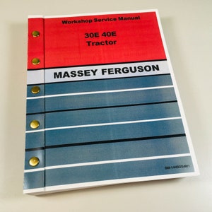 May include: A blue and red workshop service manual for Massey Ferguson 30E and 40E tractors. The manual has a title and a part number, SM-1449254M1.
