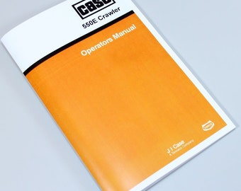 J I Case 550E Crawler Dozer Bull Dozer Operators Owners Manual Book Maintenance