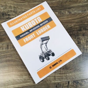 May include: Illustrated parts list for a Kubota BF400G-BF500 front loader. The cover features a black and white illustration of the front loader.