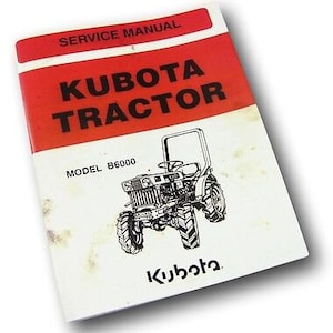 Kubota B6000 Tractor Service Manual Repair Shop Diesel Engine Injectors Pump