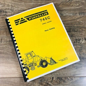 Fiat Allis Chalmers 745C Wheel Loader Parts Manual Catalog Book Assembly