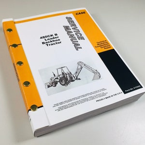 May include: A yellow and black Case Service Manual for a 480CK B Loader Backhoe Tractor. The manual includes technical workshop information, troubleshooting, overhaul, and repair instructions. The cover features a line drawing of the tractor.