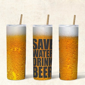 Beer 20 oz Skinny Tumbler Sublimation Design-Straight & Tapered Template-Digital Download-Beer Tumbler-Save water drink beer-Beer PNG Wrap