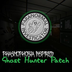 May include: A round, embroidered patch with a white ghost illustration in the center, surrounded by the words "PARANORMAL INVESTIGATOR". The patch has a green border and is set against a dark background. Below, the text reads "PHASMOPHOBIA INSPIRED Ghost Hunter Patch".