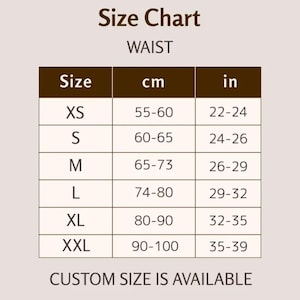 May include: A brown and white size chart for waist measurements. The table lists sizes XS through XXL with corresponding measurements in centimeters and inches. The text at the top reads Size Chart and WAIST, and at the bottom, CUSTOM SIZE IS AVAILABLE.