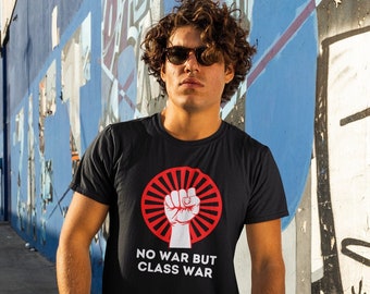 No War But Class War T-Shirt | Anti-Capitalist Short-Sleeve Unisex T-Shirt