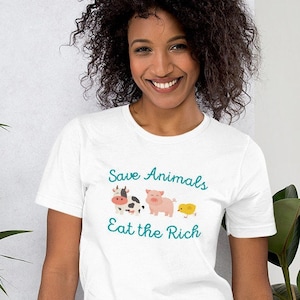 Save Animals Eat The Rich T-Shirt | Chemise végétalienne | Mangez le riche t-shirt unisexe à manches courtes