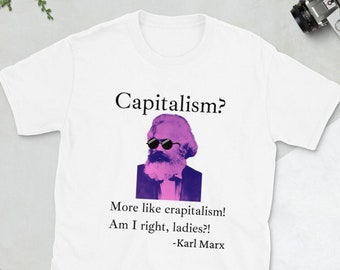 Capitalism? More like Crapitalism T-Shirt | Karl Marx Shirt | Anti-Capitalism Short-Sleeve Unisex T-Shirt