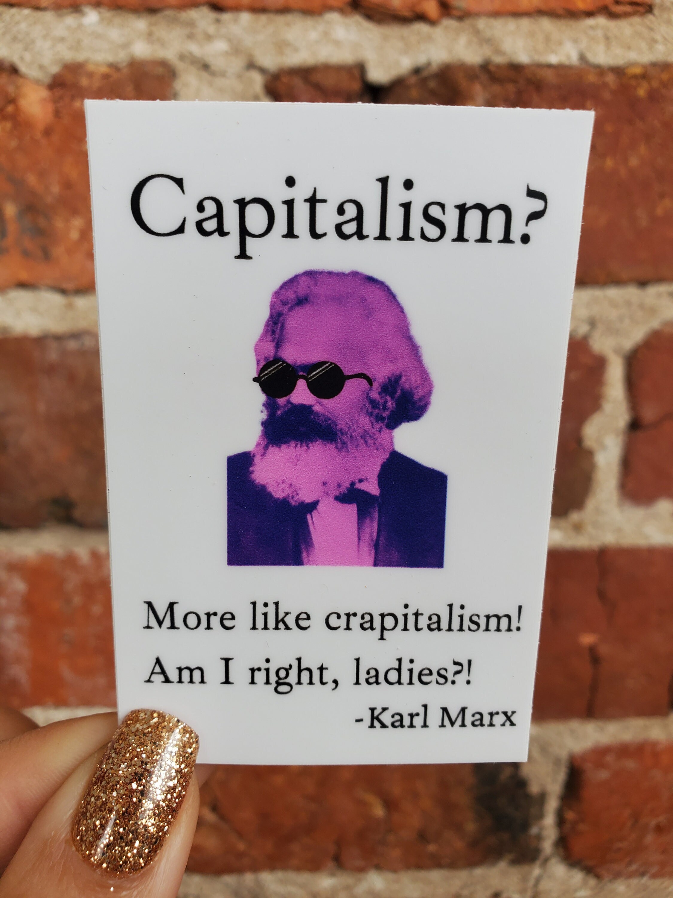 Capitalism More Like Crapitalism Am I Right Ladies Sticker Crapitalism ...