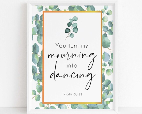 Bible Verse Wall Art Psalm 30:11 Mourning Into Dancing | Etsy Australia