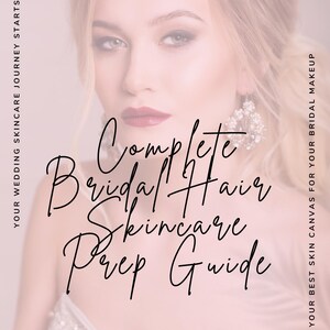 May include: A graphic with the text "Complete Bridal Hair Skincare Prep Guide" in black cursive font on a pink background with a blurred image of a woman with makeup and earrings.