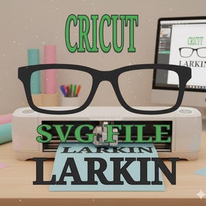 LARKIN Eyeglasses Topper SVG File: Cricut Design (Digital Download)