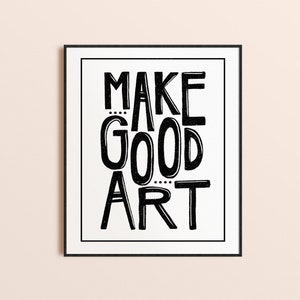 Make Good Art - Creative Artist Writer Inspirational Print - Neil Gaiman Quote