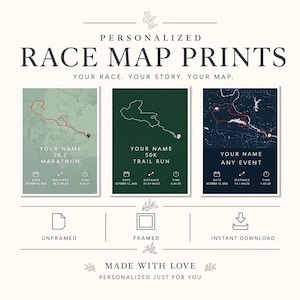 May include: Three personalized race map prints in sage green, dark green, and navy blue. Each print displays a route map, event name, date, distance, and time. Text includes PERSONALIZED RACE MAP PRINTS, YOUR RACE, YOUR STORY, YOUR MAP, and MADE WITH LOVE.