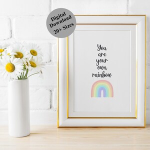 Printable Home Decor You Are Your Own Rainbow Self-love Quote Inspirational Saying Positive Reminder Art Instant Download image 1