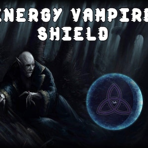 Energy Vampire Shield: Essential for Empaths. Protects against your Life Force Energy being drained. Strengthens  your Aura