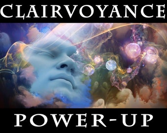 CLAIRVOYANCE POWER-UP: Includes Clairvoyance Activation, Third Eye Activation and Spiritual Sight Activation