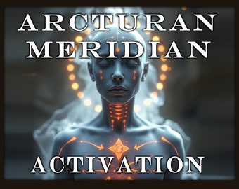 Arcturian Meridian Transmission, Stimulate the ongoing development and expansion of your system