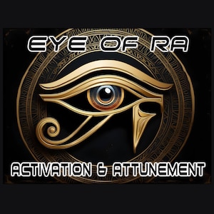 Puede incluir: Un símbolo dorado del Ojo de Ra con fondo negro y el texto "EYE OF RA ACTIVATION & ATTUNEMENT".