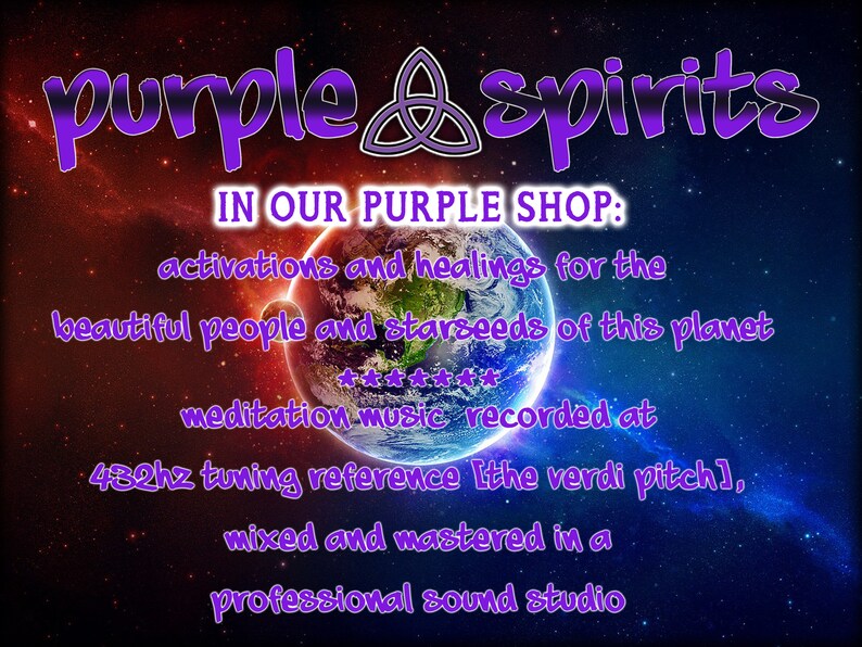 May include: A digital graphic with the text "Purple Spirits" in purple, set against a celestial backdrop with an image of Earth. The text promotes activations, healings, and meditation music.