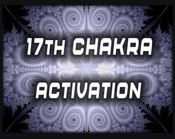 17TH CHAKRA ACTIVATION: Oneness Energy. Dimensional LightBody and the Divine Feminine Vibrations of Consciousness.