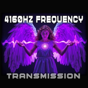 May include: Digital art featuring a woman with purple angel wings and a dress, holding a glowing energy wave. The text "4160Hz Frequency Transmission" is displayed in white, bold font above and below the woman.