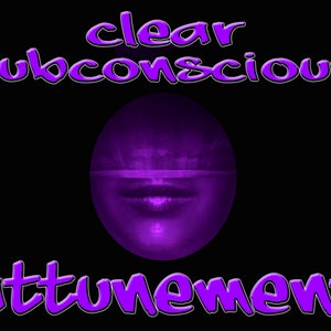SUBCONSCIOUS CLEARING: Clear Blocks, Thought Patterns, Mind Programs. New beginnings with a clean slate