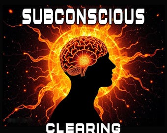 Subconscious Clearing, Clear blocks, Thought patterns, Mind programs, Deprogramming