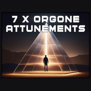 Puede incluir: Una silueta de una persona de pie en el centro de una pirámide brillante con el texto "7 X ORGONE ATTUNEMENTS" en la parte superior.
