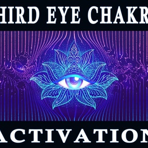 THIRD EYE CHAKRA Activation: Open your Third Eye. Opening, Clearing and Balancing the All Seeing Eye