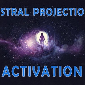 Astral Projection Activation: Assisting Out-of-Body Experiences
