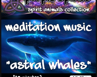 ASTRAL WHALES MEDITATION song: Spirit Animal Connection. 417Hz Solfeggio frequency. Help balance the Sacral Chakra.
