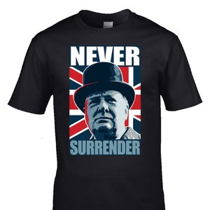 Never Surrender Shirt, Churchill Never Surrender, Winston Churchill T-shirt, Great British Gifts