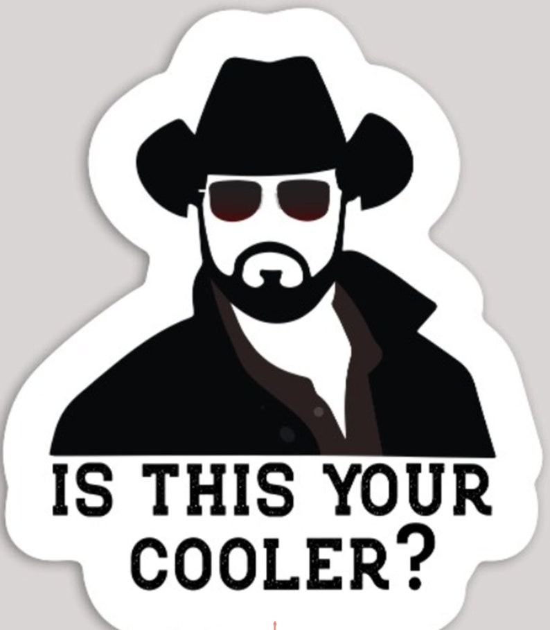 Yellowstone Send Rip is This Your Cooler Diecut Sticker Etsy Canada
