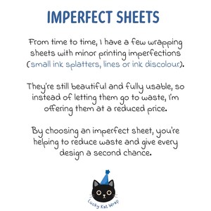 May include: A white informational sign titled IMPERFECT SHEETS in blue text. The body text explains that wrapping sheets have minor printing imperfections like ink splatters, lines or ink discolour. A black cat icon wearing a blue party hat is at the bottom.